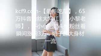 【新片速遞】&nbsp;&nbsp;⚫️⚫️云盘高质露脸泄密！渣男分手求和遭拒，邻家乖乖女的感觉，清纯美女不雅自拍被曝，宿舍紫薇脱衣展示[1060M/MP4/12:00]